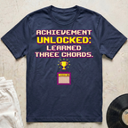 Achievement Unlocked: Learned Three Chords T-Shirt