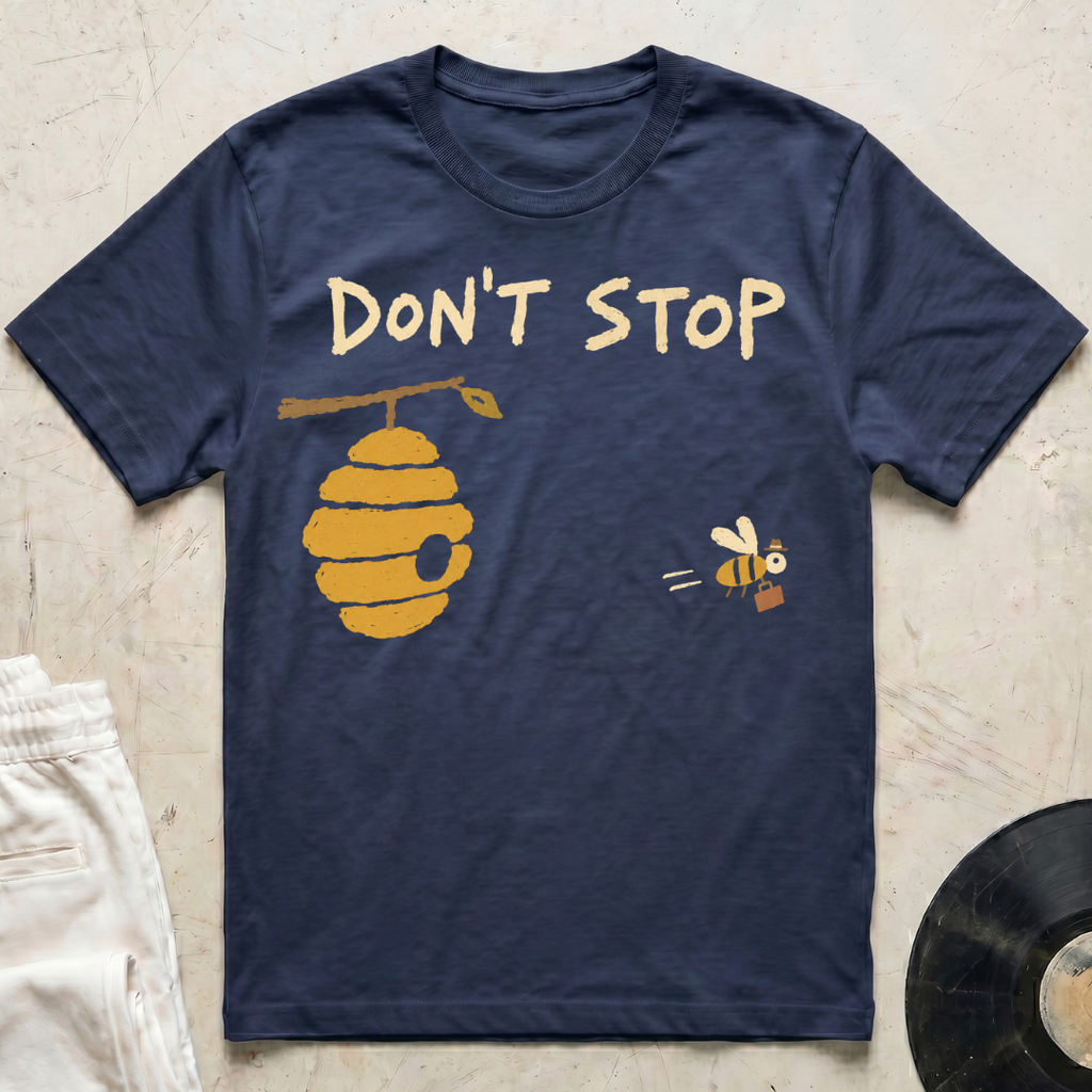Don't Stop T-Shirt