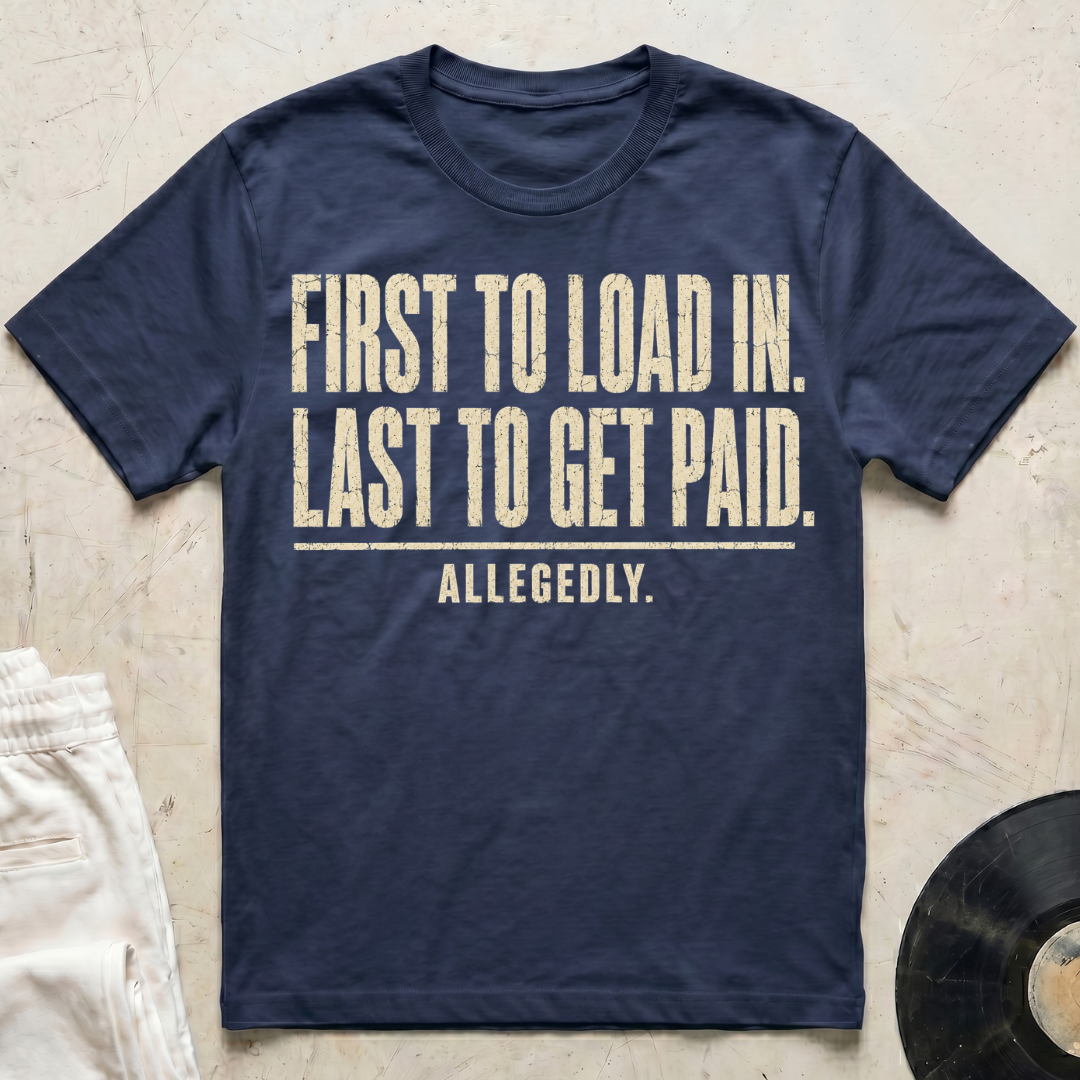 First To Load In T-Shirt