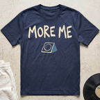 More Me T-Shirt
