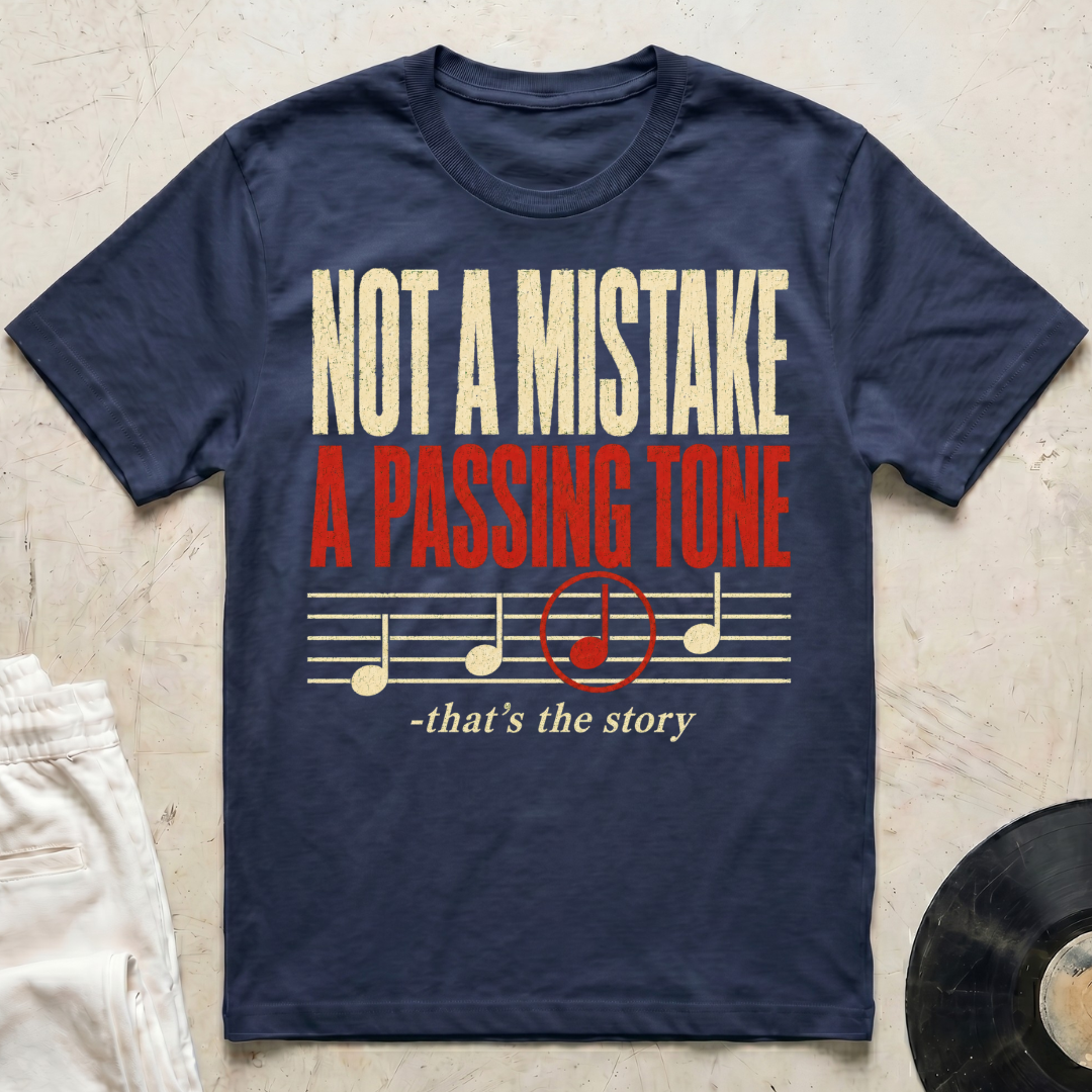 Not A Mistake T-Shirt