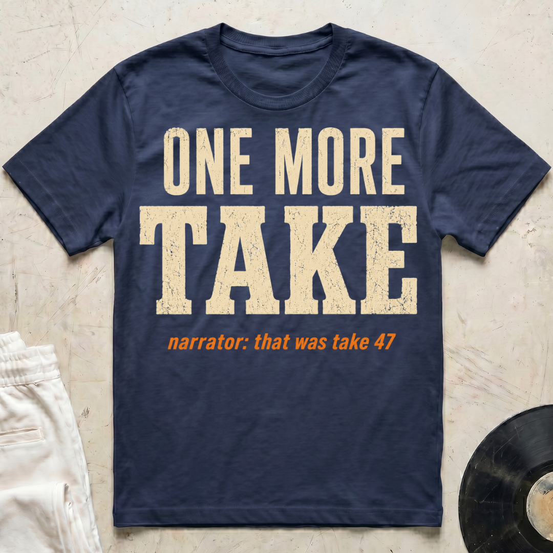 One More Take Redux T-Shirt