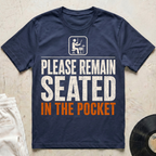 Please Remain Seated T-Shirt