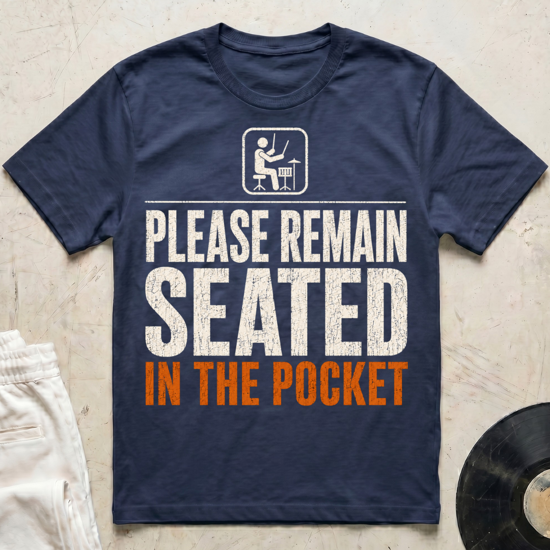 Please Remain Seated T-Shirt