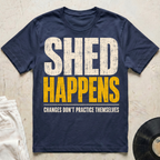Shed Happens Redux T-Shirt