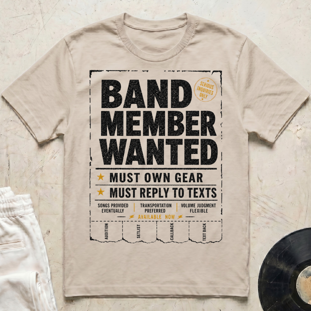 Band Member Wanted T-Shirt