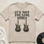It's Not The Same One T-Shirt