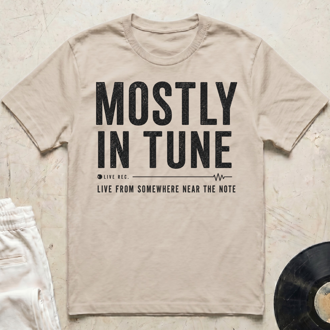 Mostly In Tune T-Shirt