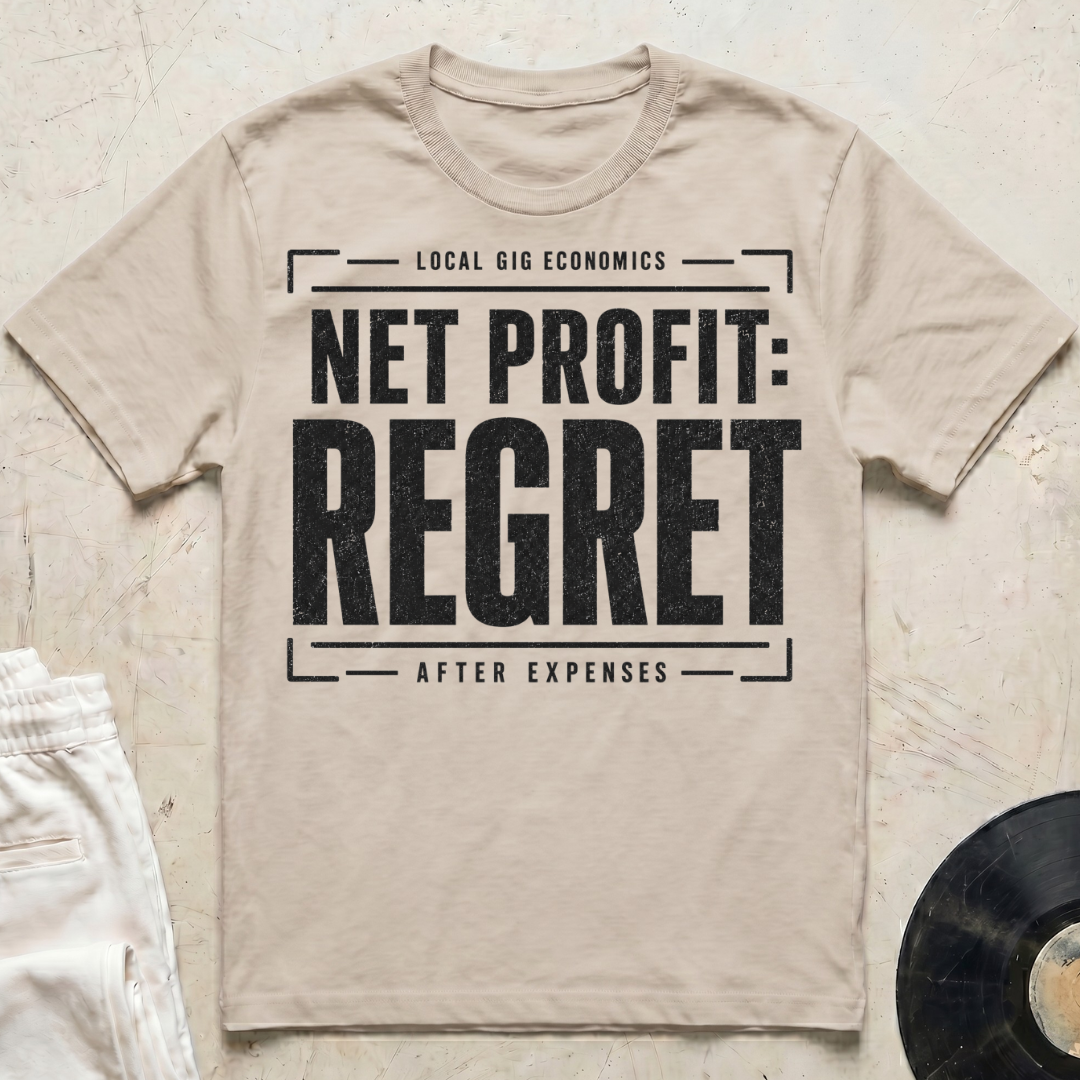 Net Profit: Regret T-Shirt
