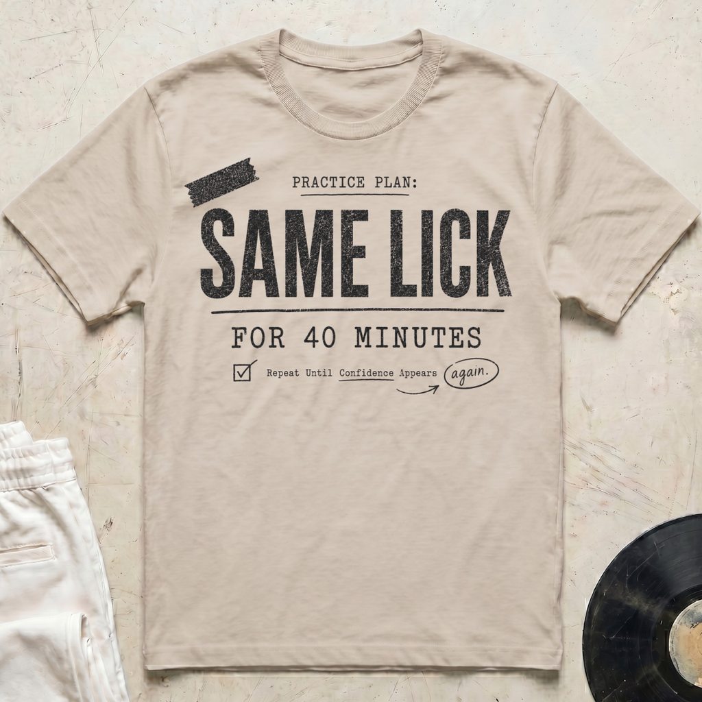 Same Lick For 40 Minutes T-Shirt