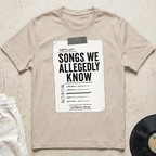 Songs We Allegedly Know T-Shirt