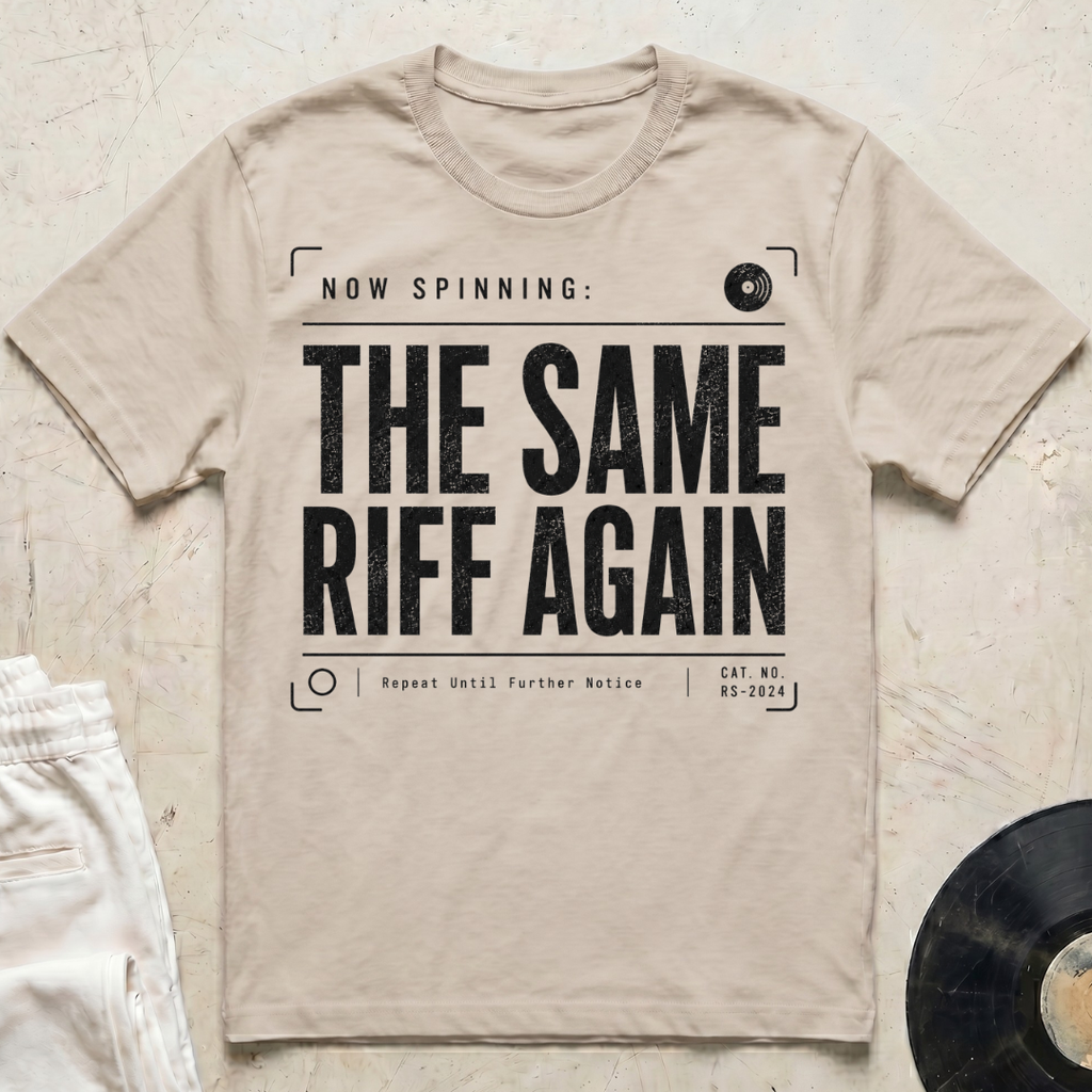 The Same Riff Again T-Shirt