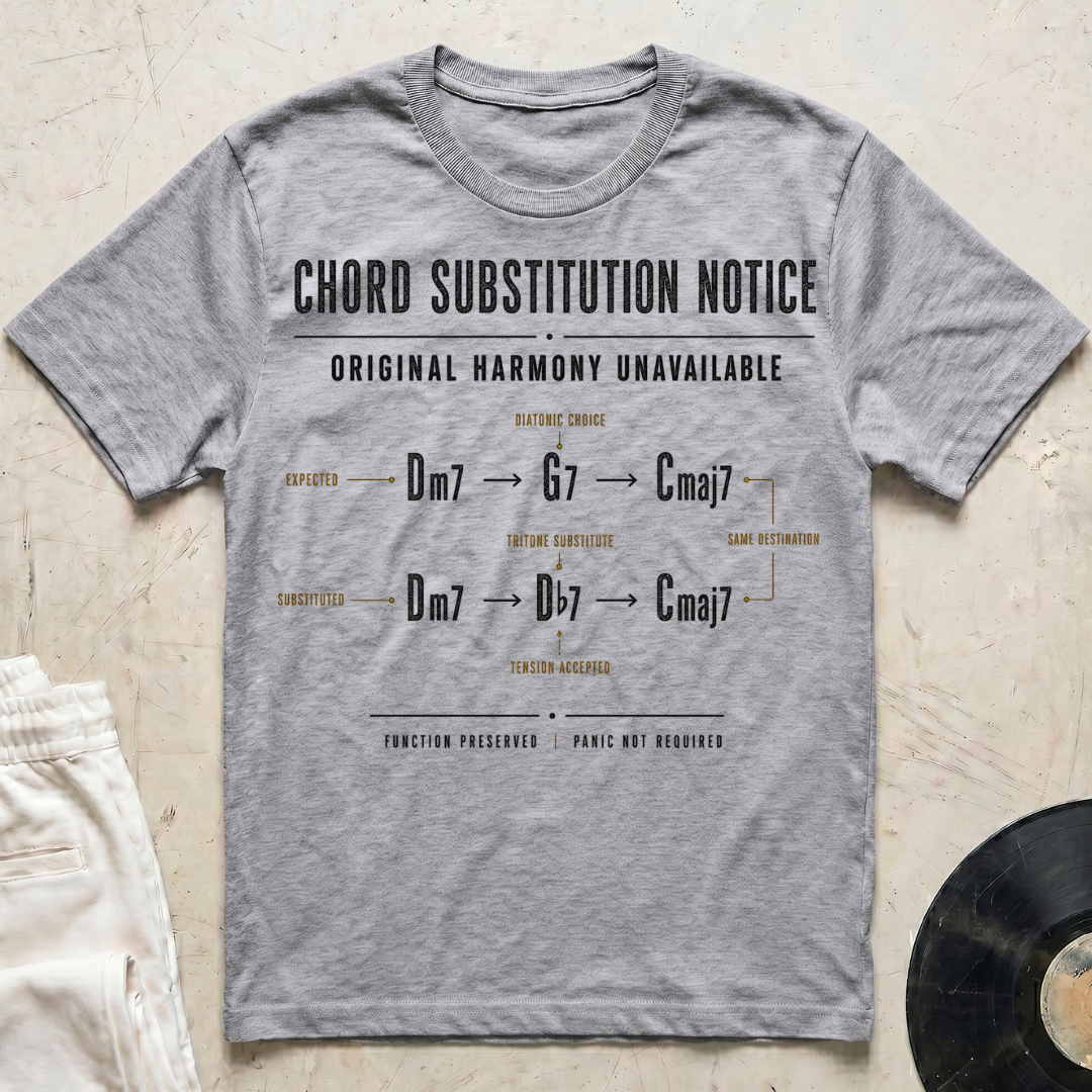Chord Substitution Notice T-Shirt