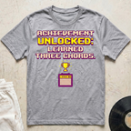 Achievement Unlocked: Learned Three Chords T-Shirt