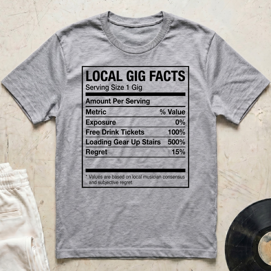 Local Gig Facts T-Shirt