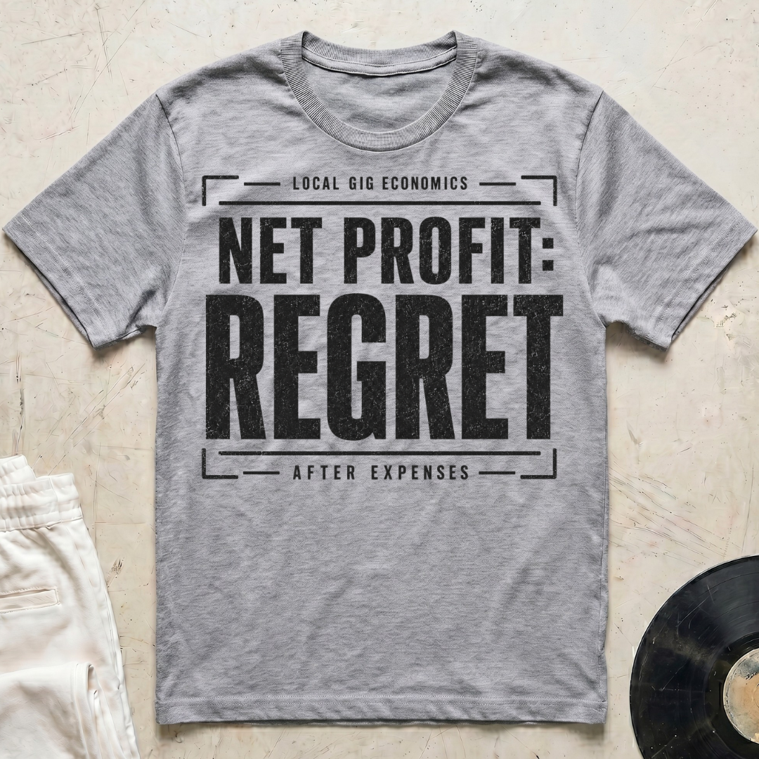 Net Profit: Regret T-Shirt