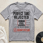 Perfect Take Rejected T-Shirt