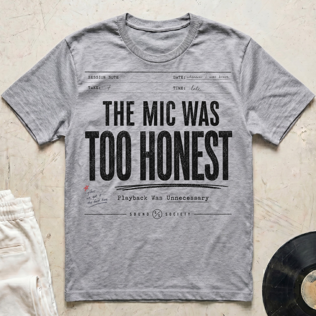 The Mic Was Too Honest T-Shirt