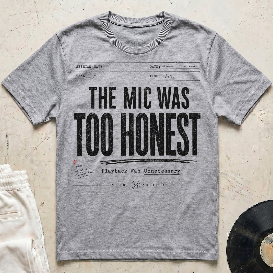 The Mic Was Too Honest T-Shirt