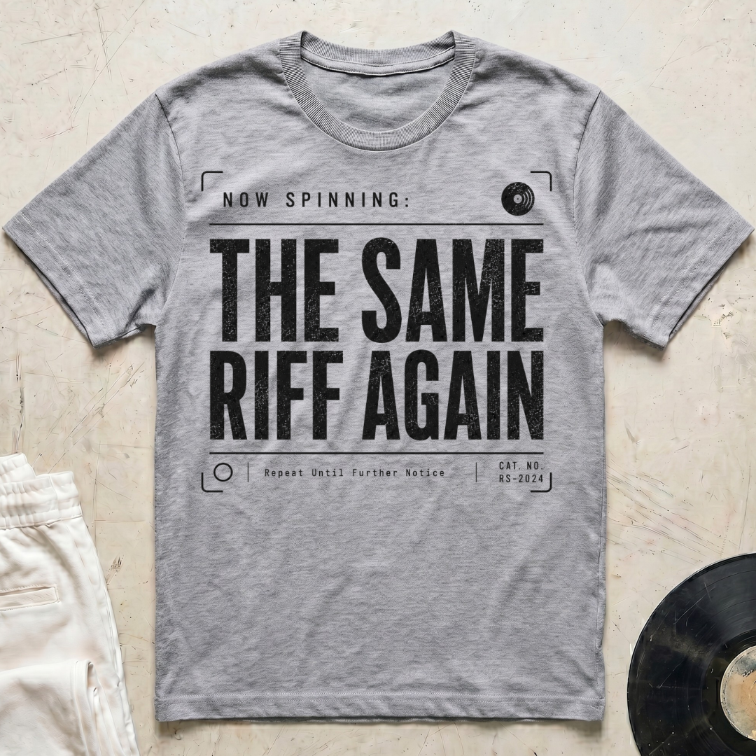 The Same Riff Again T-Shirt