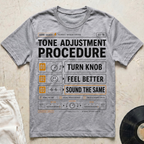Tone Adjustment Procedure T-Shirt