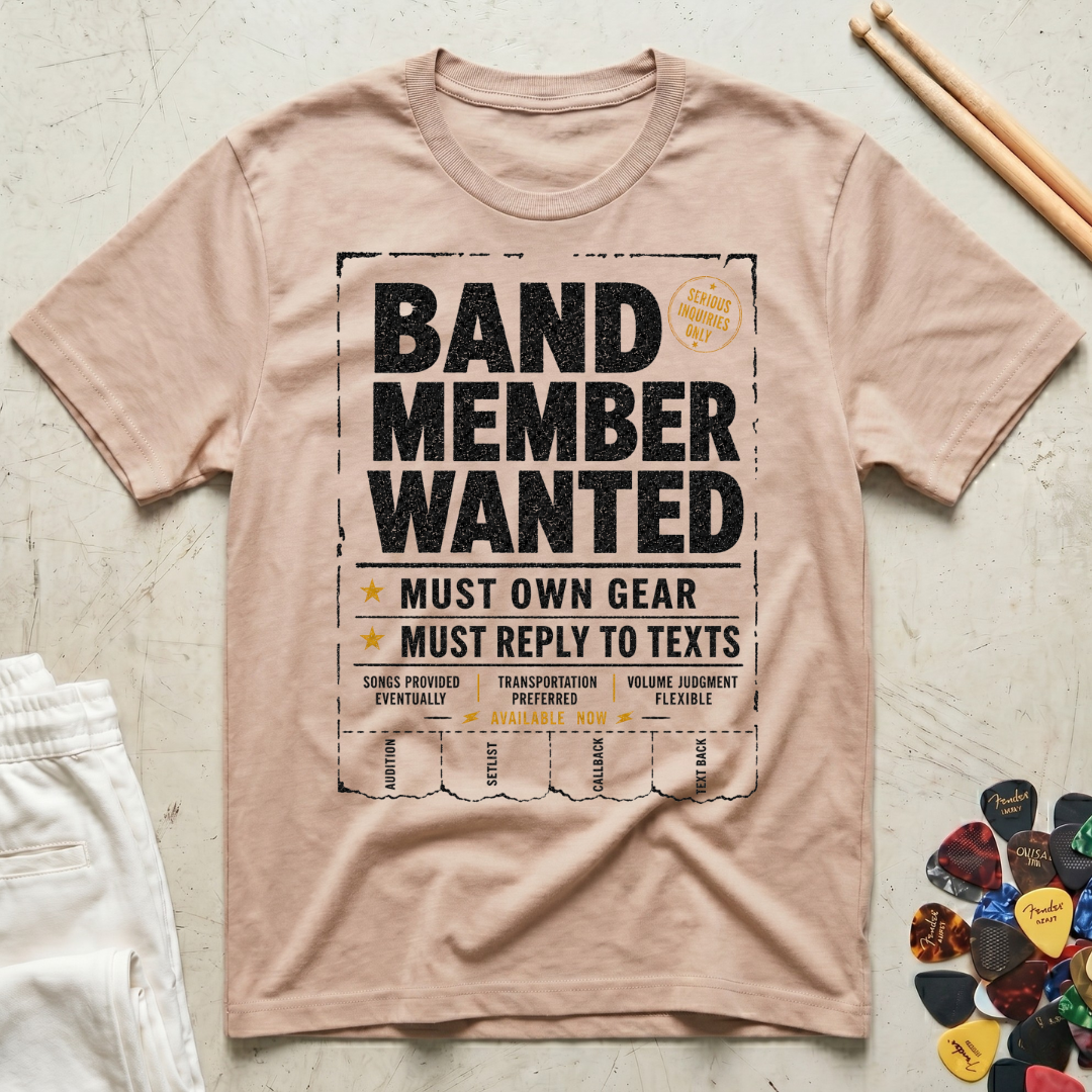 Band Member Wanted T-Shirt