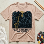 Fear Is The Enemy Of Flow Sax Man T-Shirt