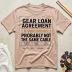 Gear Loan Agreement T-Shirt