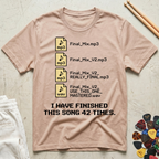 I Have Finished This Song 42 Times T-Shirt