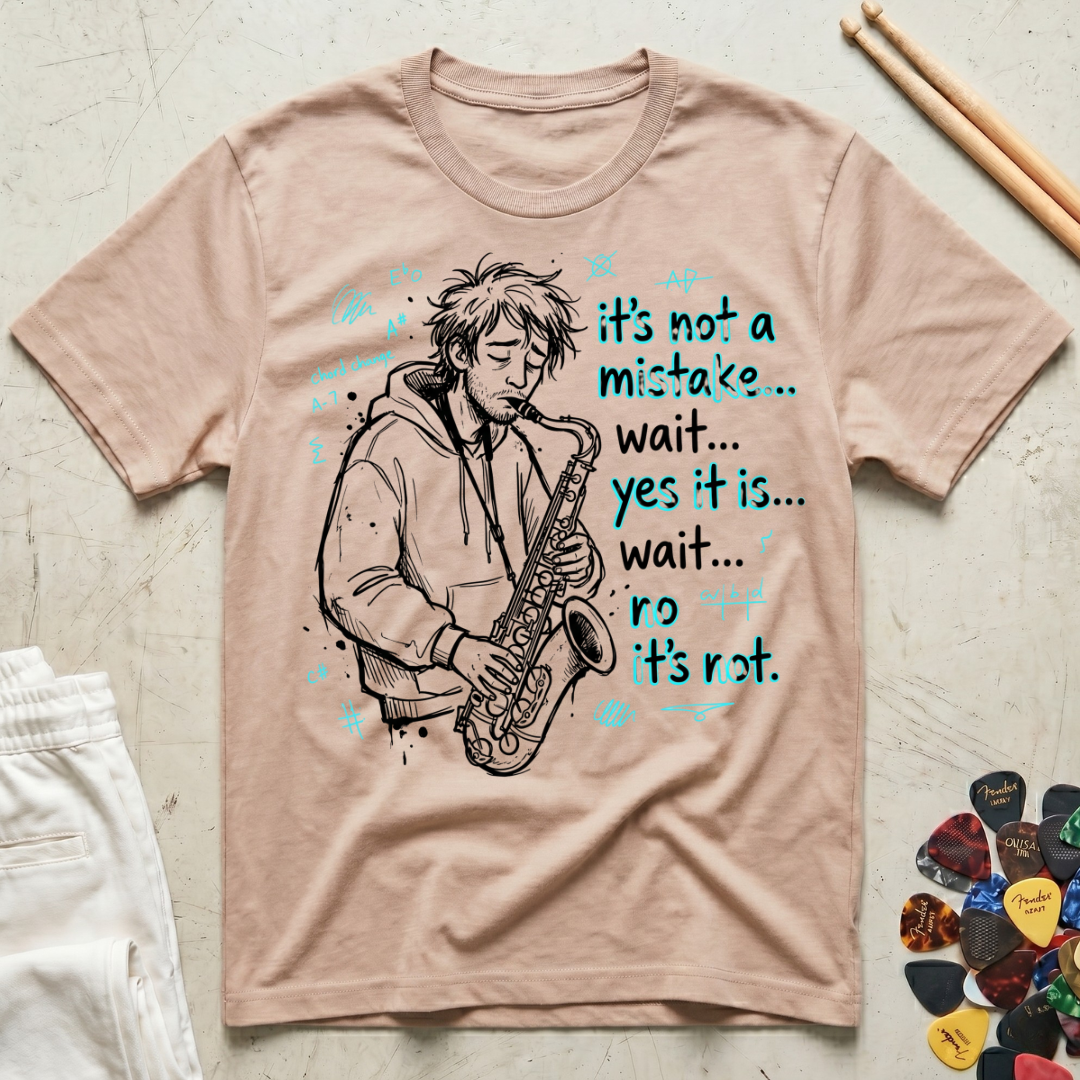 It's Not A Mistake T-Shirt