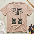 It's Not The Same One T-Shirt