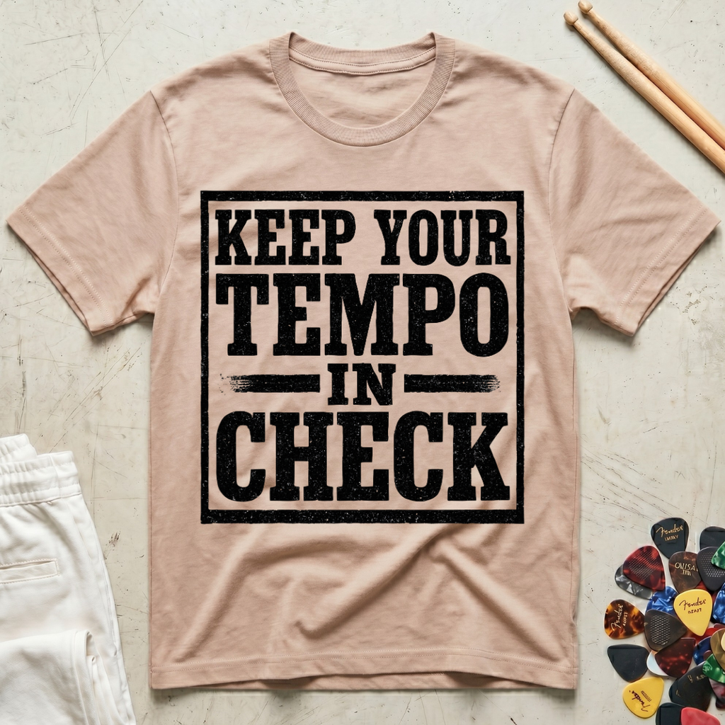 Keep Your Tempo In Check T-Shirt