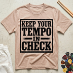 Keep Your Tempo In Check T-Shirt