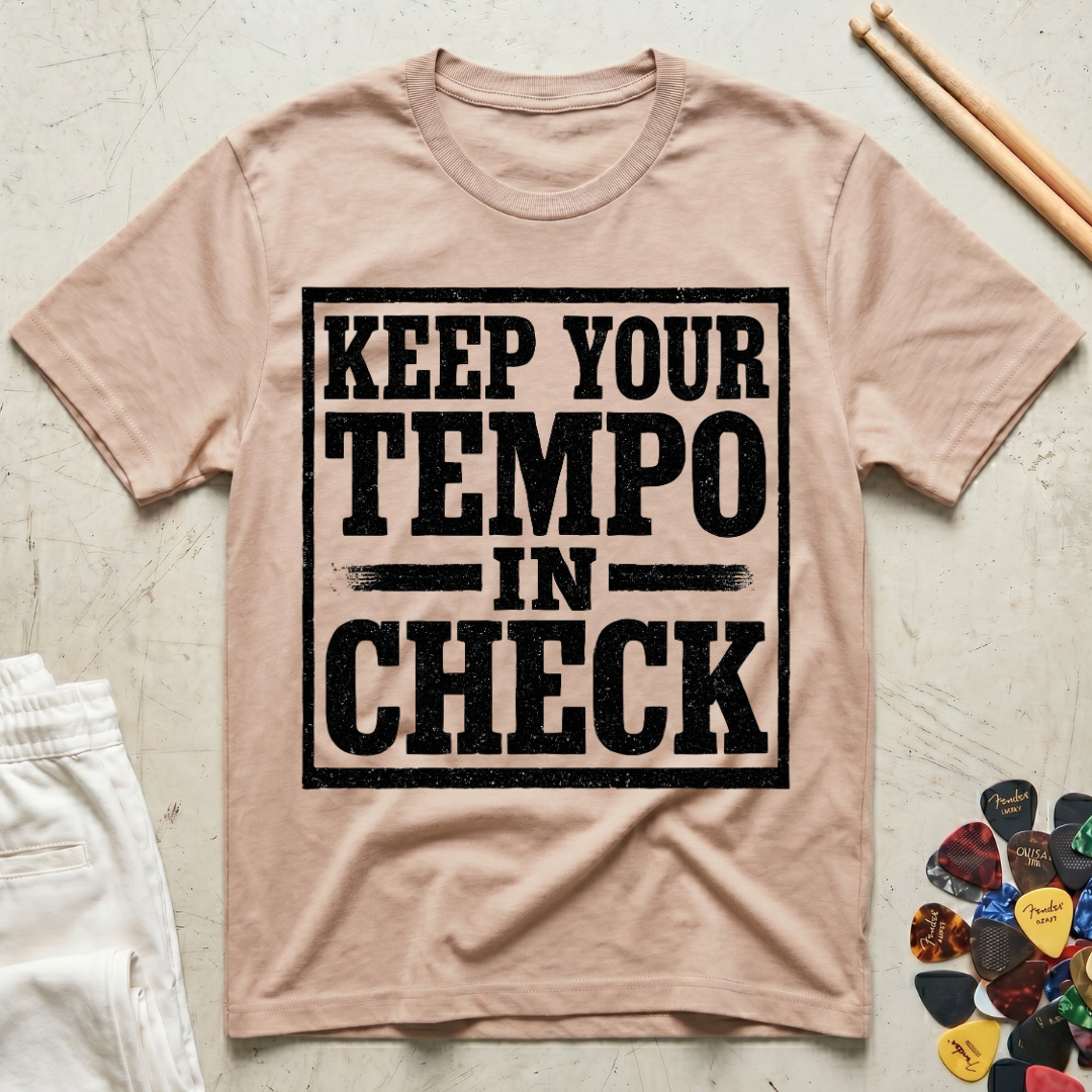 Keep Your Tempo In Check T-Shirt