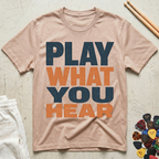 Play What You Hear Bold T-Shirt