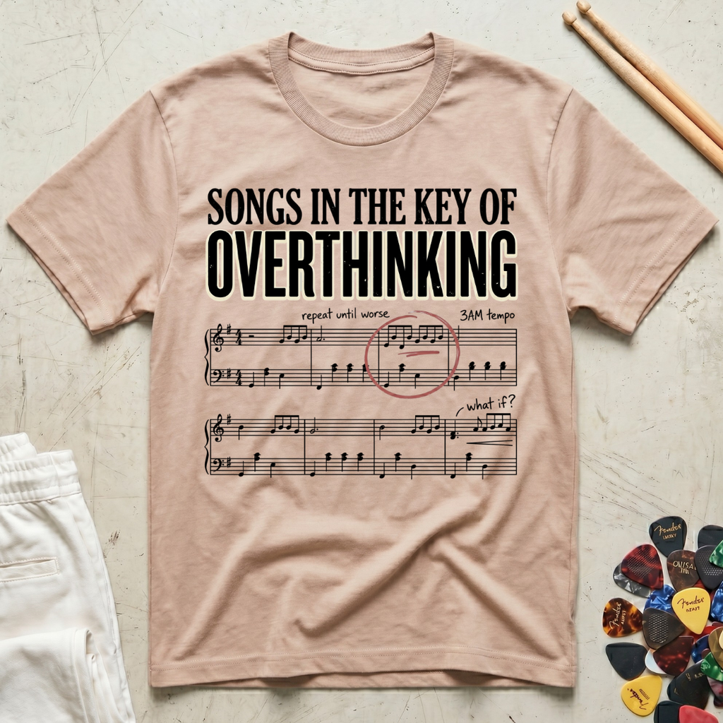 Songs In The Key Of Overthinking T-Shirt