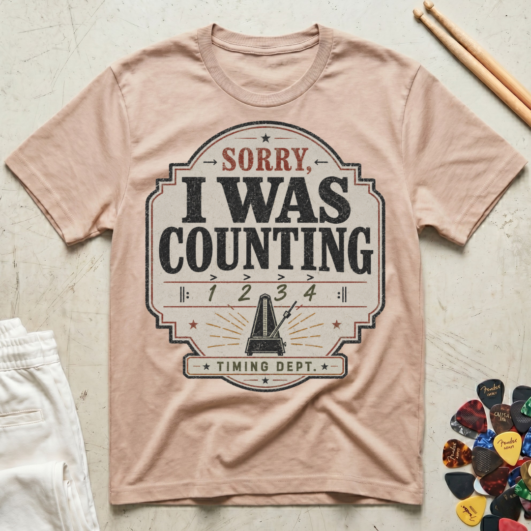 Sorry, I Was Counting T-Shirt