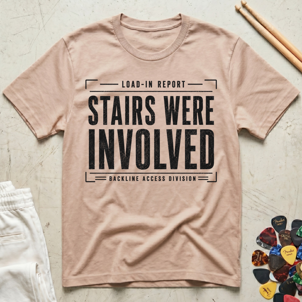 Stairs Were Involved T-Shirt