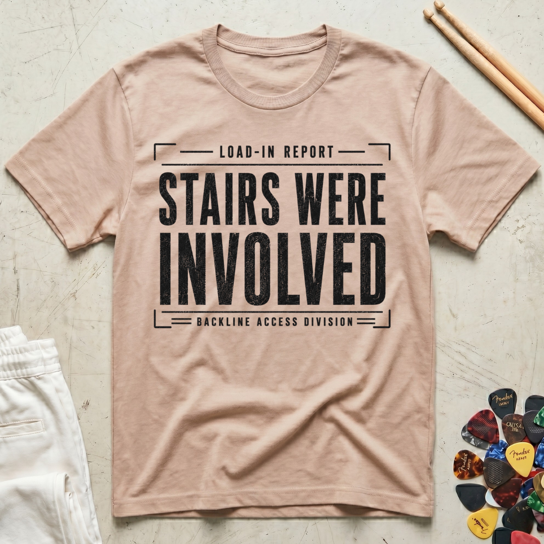 Stairs Were Involved T-Shirt