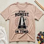 Stay Honest. Stay In Time T-Shirt