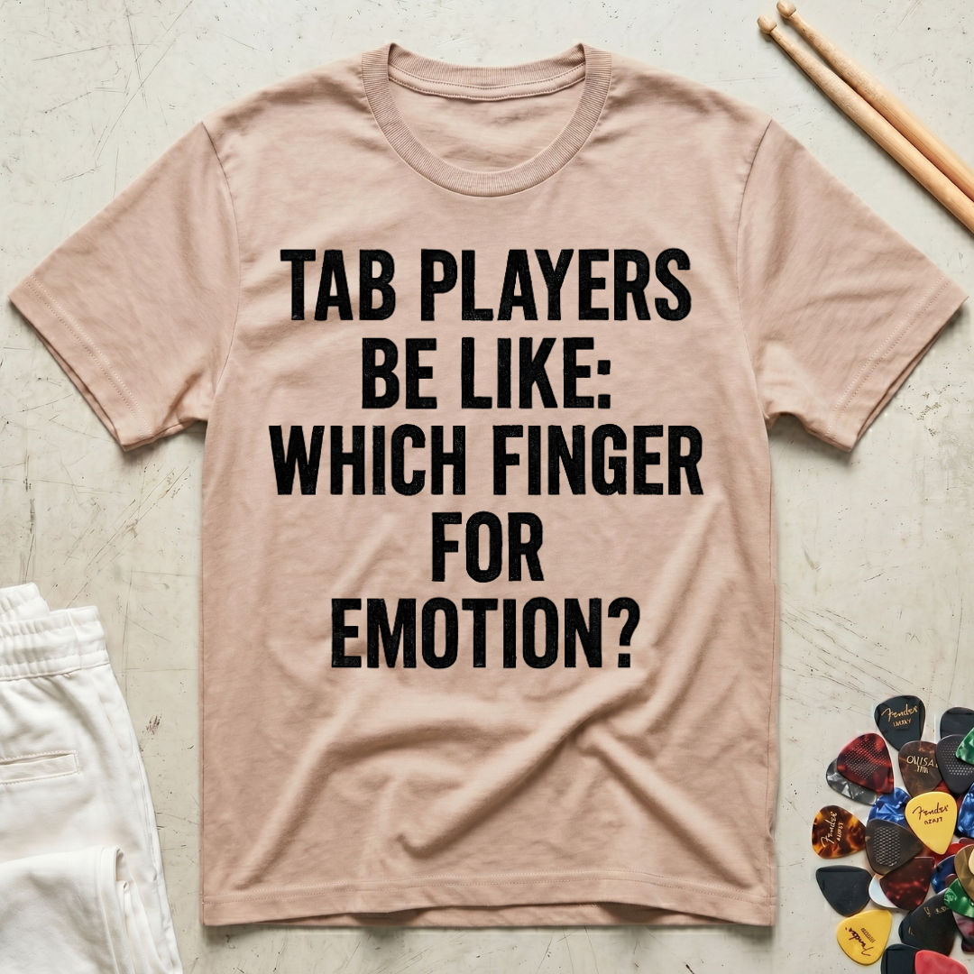 Tab Players Be Like...Distressed Type T-Shirt