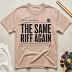 The Same Riff Again T-Shirt
