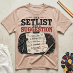 The Setlist Was A Suggestion T-Shirt