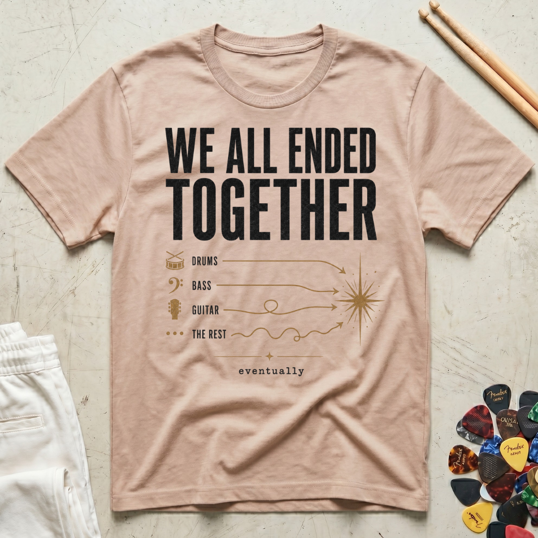We All Ended Together T-Shirt