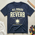 All Roads Lead To Reverb T-Shirt
