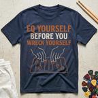 EQ Yourself Before You Wreck Yourself Variation T-Shirt