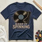 Keep It Spinning-Turntable T-Shirt