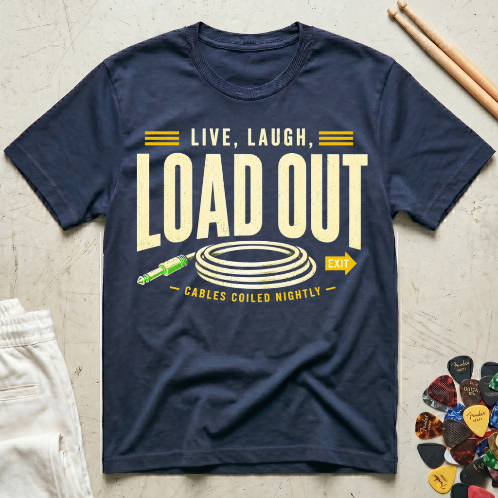 Live, Laugh, Load Out T-Shirt
