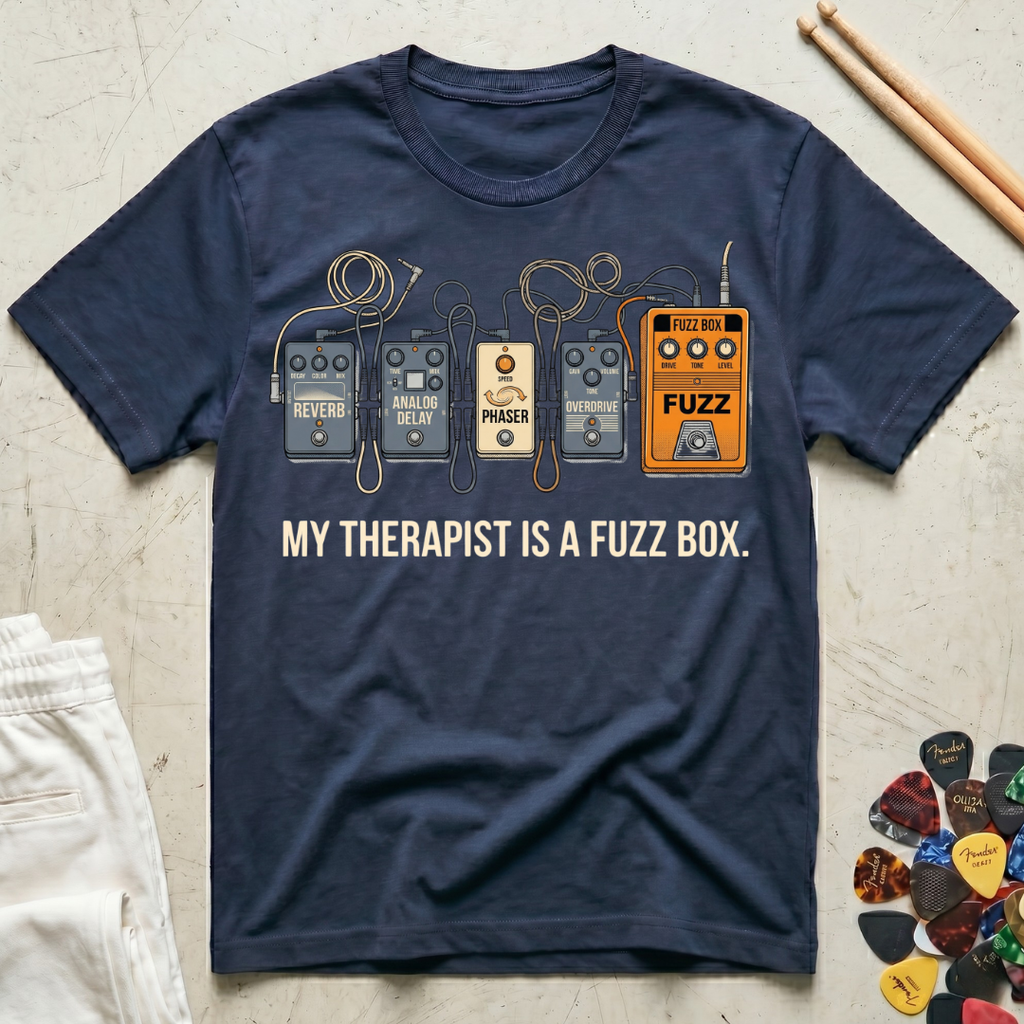 My Therapist Is A Fuzz Box T-Shirt
