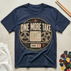 One More Take T-Shirt